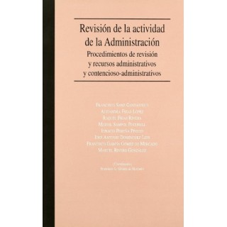 Revision de la actividad de la administracion: PROCEDIMIENTOS DE REVISIÓN Y RECURSOS ADMINISTRATIVOS Y CONTENCIOSO-ADMINISTRATIVOS